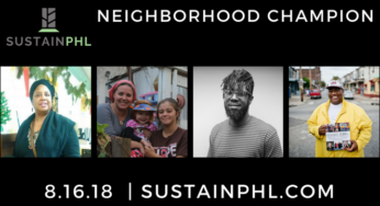 Meet the SustainPHL Nominees: Neighborhood Champion