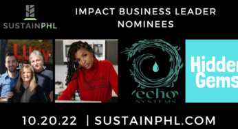 Meet the SustainPHL Nominees: Impact Business Leader 2022