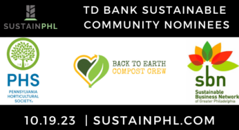 Meet the SustainPHL TD Bank Sustainable Communities nominees for 2023